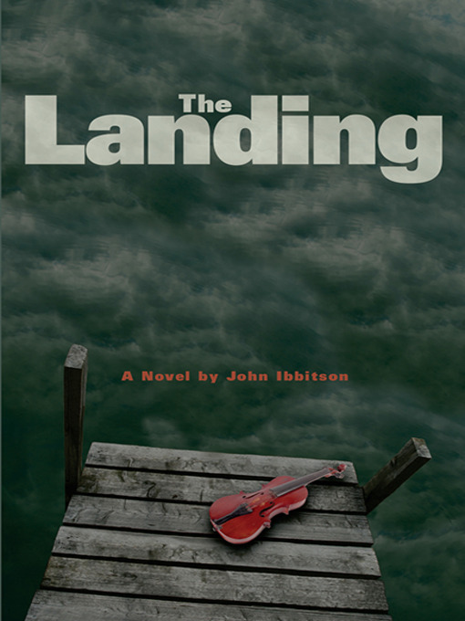 Title details for The Landing by John Ibbitson - Available
